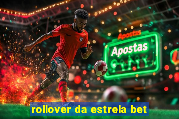 rollover da estrela bet